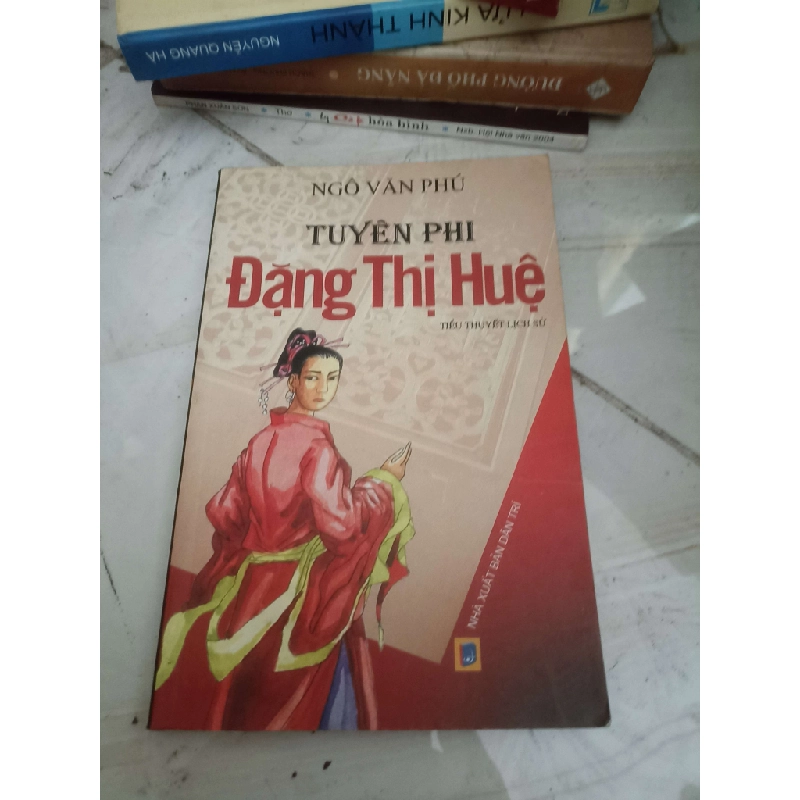 Tuyên phi Đặng Thị Huệ - Ngô Văn Phú (Lịch sử Việt Nam) VAVO 1028637