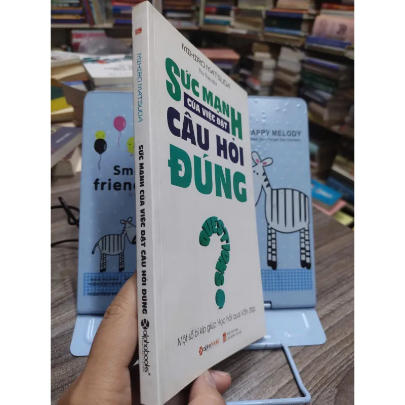 Sách: Sức mạnh của việc đặt câu hỏi đúng - Tác giả: Mihiro Matsuda 606034