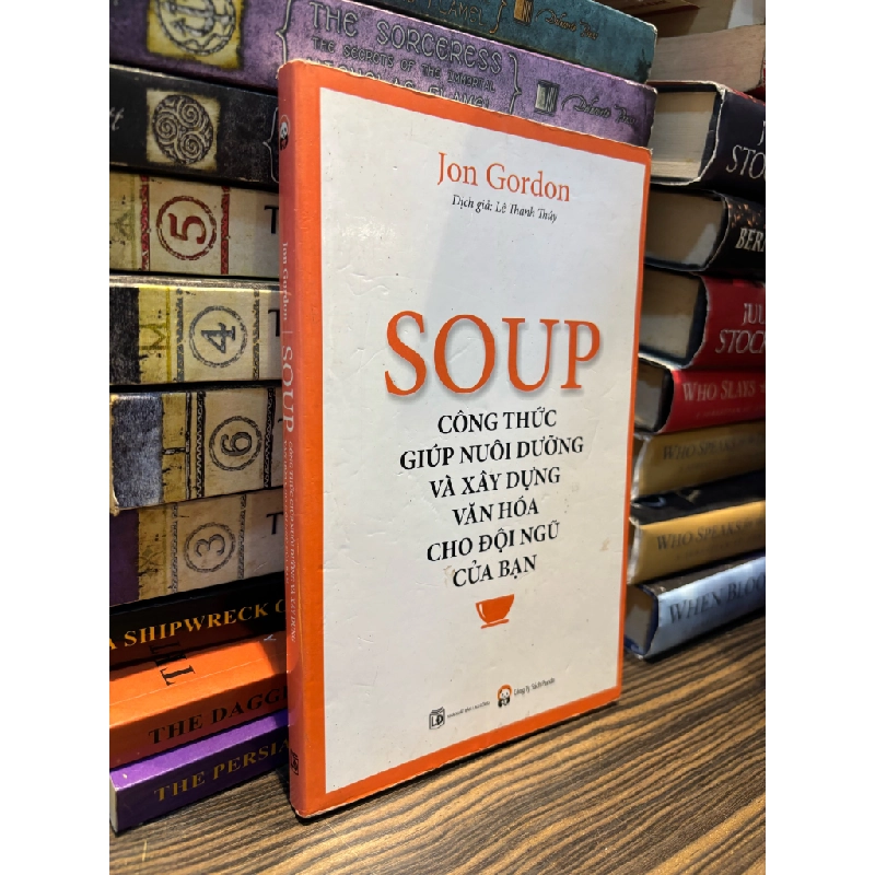 Công thức nuôi dưỡng và xây dựng văn hóa cho đội ngũ của bạn - Jon Gordon 353135