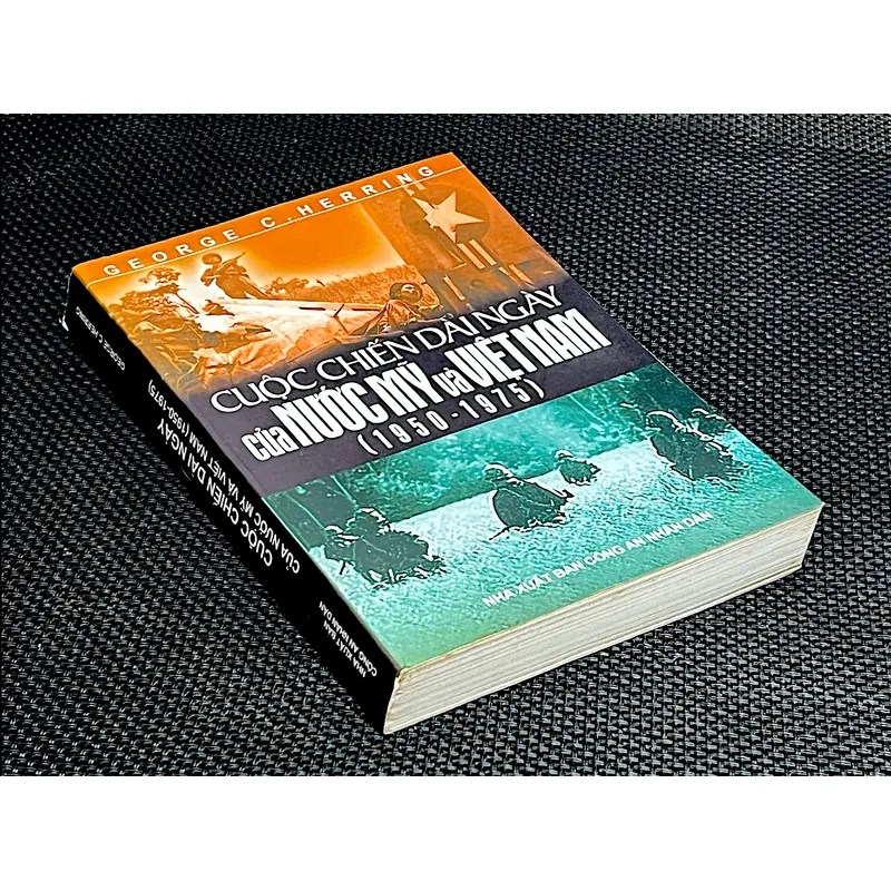 CUỘC CHIẾN DÀI NGÀY của NƯỚC MỸ và VIỆT NAM (1950-1975) - Tác giả GEORGE C. HERRING 1062395