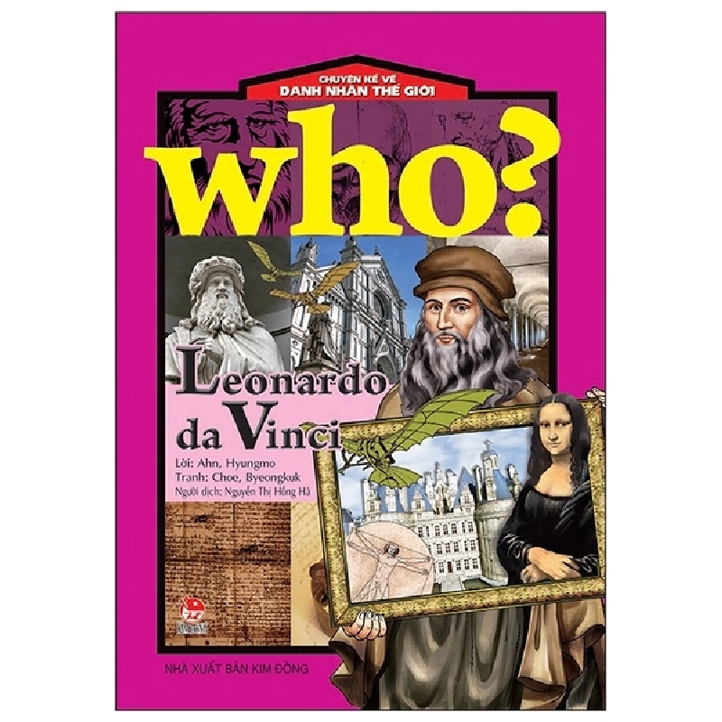 Who? Chuyện Kể Về Danh Nhân Thế Giới - Leonardo Da Vinci - Choe Byeongkuk, Ahn Hyungmo ASB.PO Oreka-Blogmeo120125 372412