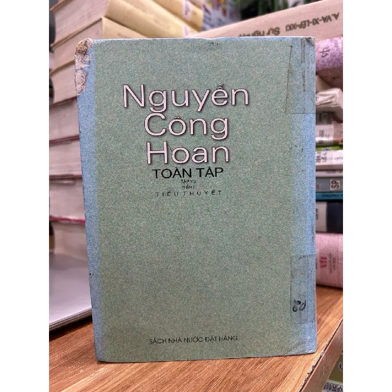 Nguyễn Công Hoan Toàn Tập – Tập VII, Phần II: Tiểu thuyết – Nguyễn Công Hoan 592617