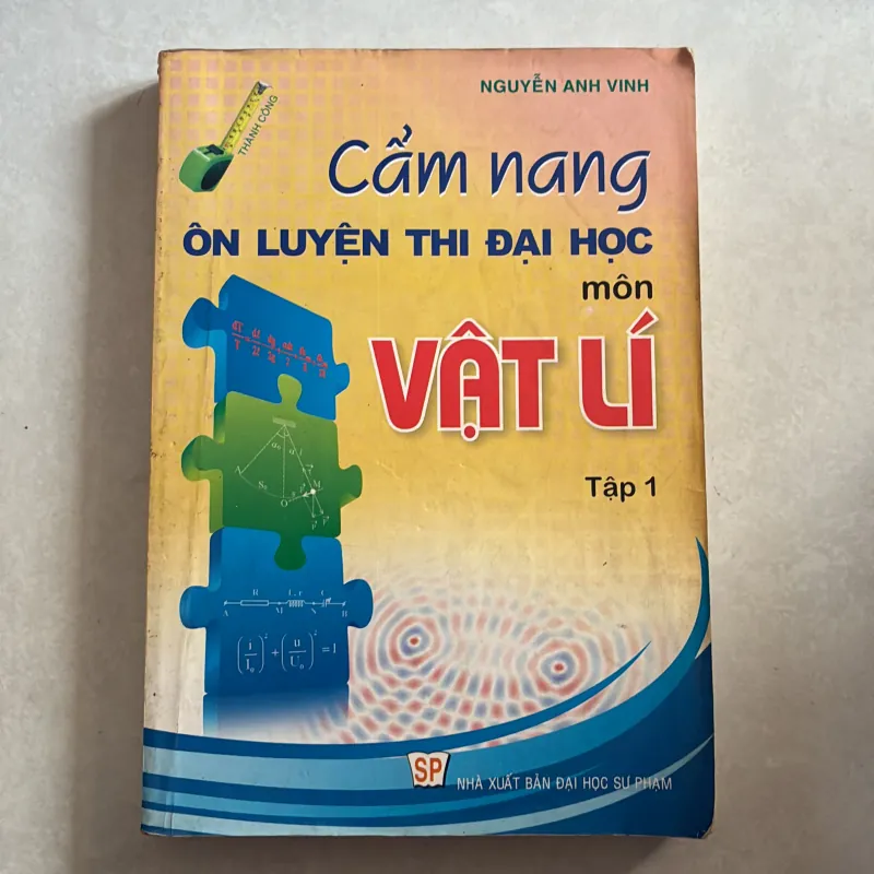 Cẩm nang ôn luyện thi đại học môn vật lý Tập 1 - Nguyễn Anh Vinh 779001