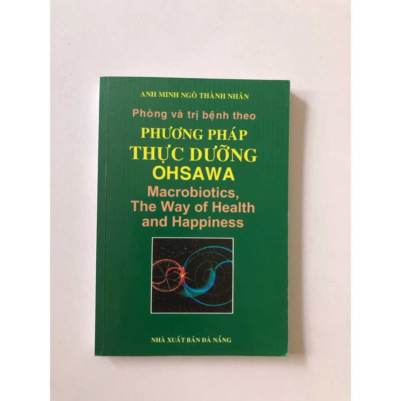 PHÒNG VÀ TRỊ BỆNH THEO PHƯƠNG PHÁP THỰC DƯỠNG OHSAWA - 231 trang, nxb: 2006 315242