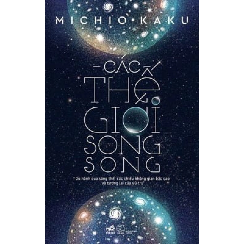 Các thế giới song song (TB-128.000) - Michio Kaku 2018 New 100% HCM.PO 346637