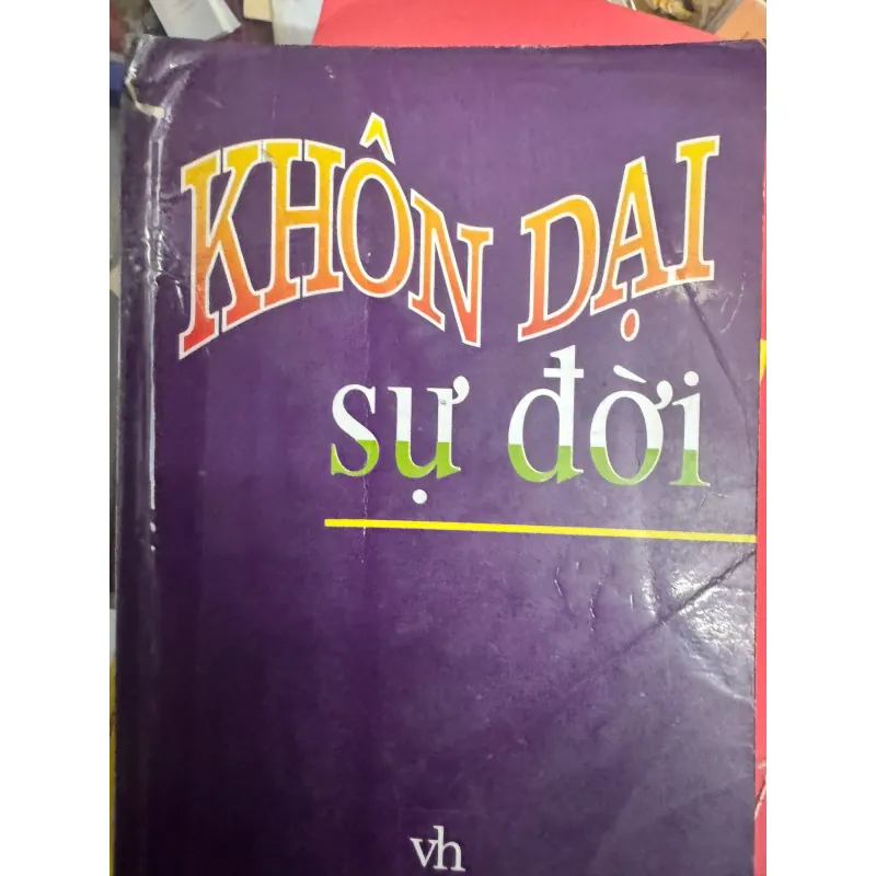 SÁCH KHÔN DẠI SỰ ĐỜI 20K 1037802