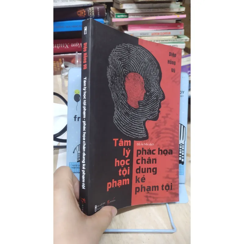 Sách: Tâm lý học tội phạm - Phác hoạ chân dung kẻ phạm tội - TG: Diệp Hồng Vũ (B3) 1037416