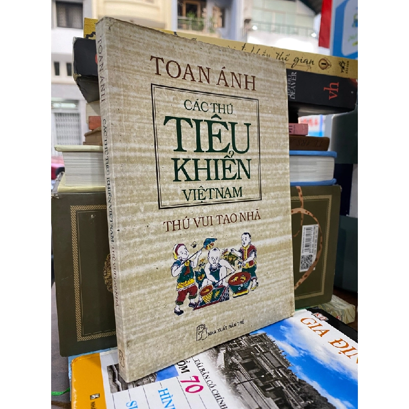 CÁC THÚ TIÊU KHIỂN VIỆT NAM - TOAN ÁNH 167092