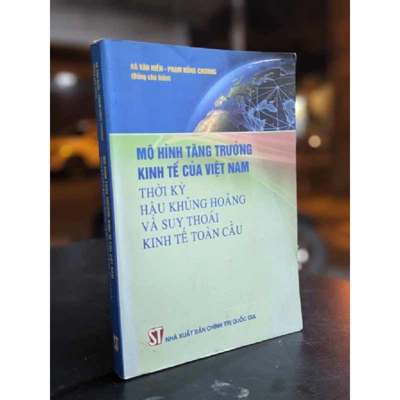 Mô hình tăng trưởng kinh tế của Việt Nam thời kỳ hậu khủng hoảng và suy thoái kinh tế toàn cầu - Hà Văn Hiền & Phạm Hồng Chương 381372