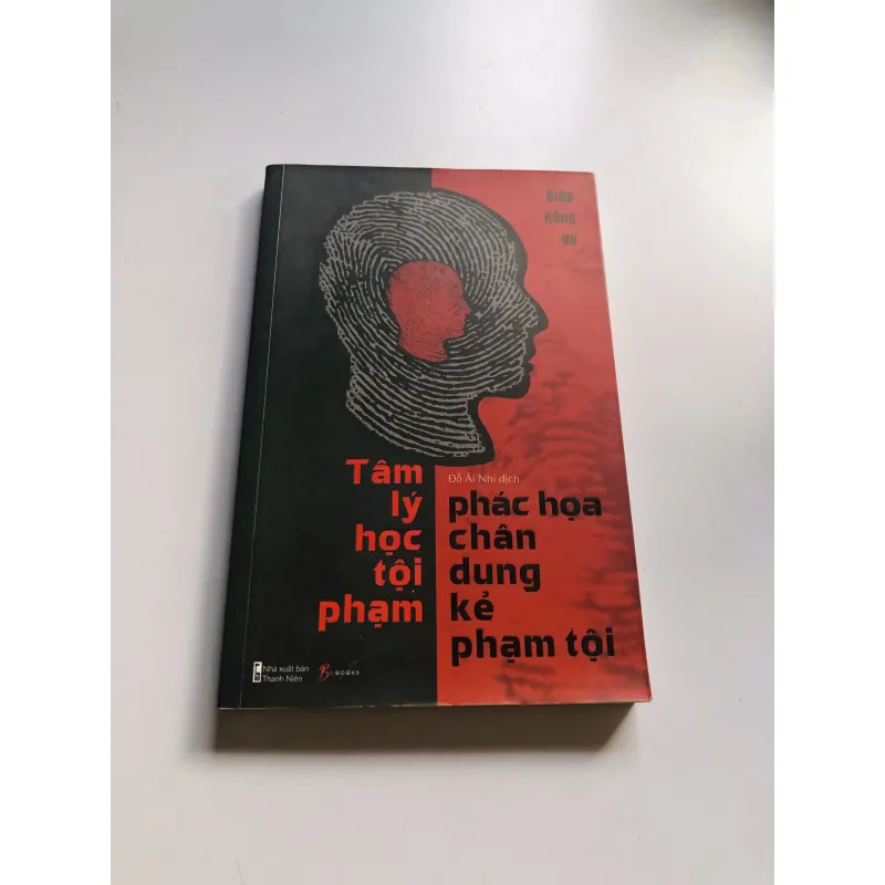 TÂM LÝ HỌC TỘI PHẠM - Phác họa chân dung kẻ phạm tội 751190