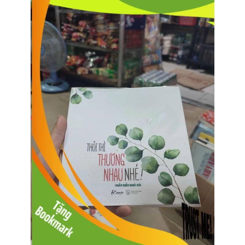 (TẶNG BOOKMARK) Thôi thì thương nhau nhéRBK01/03 953382