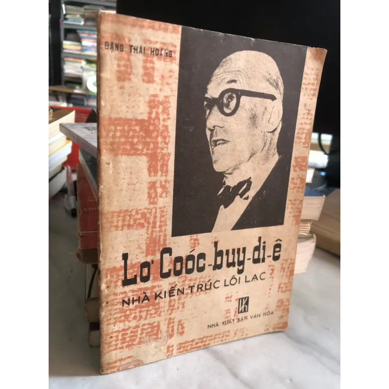 Lơ cóoc-buy-di-ê - Nhà kiến trúc lỗi lạc - Đặng Thái Hoàng  1009163