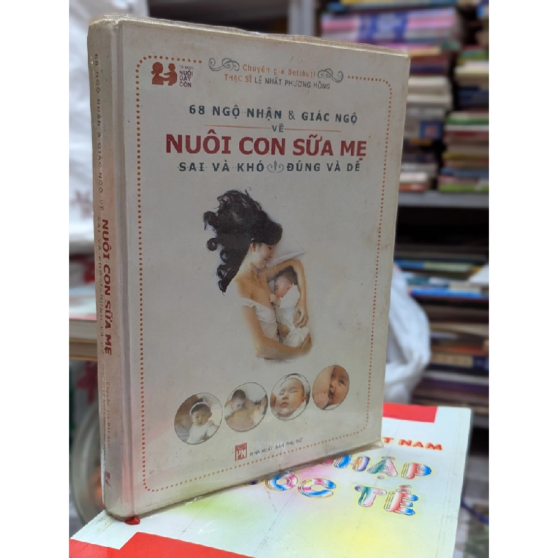 68 ngộ nhận và giác ngộ về nuôi con sữa mẹ - Lê Nhất Phương Hồng 360855