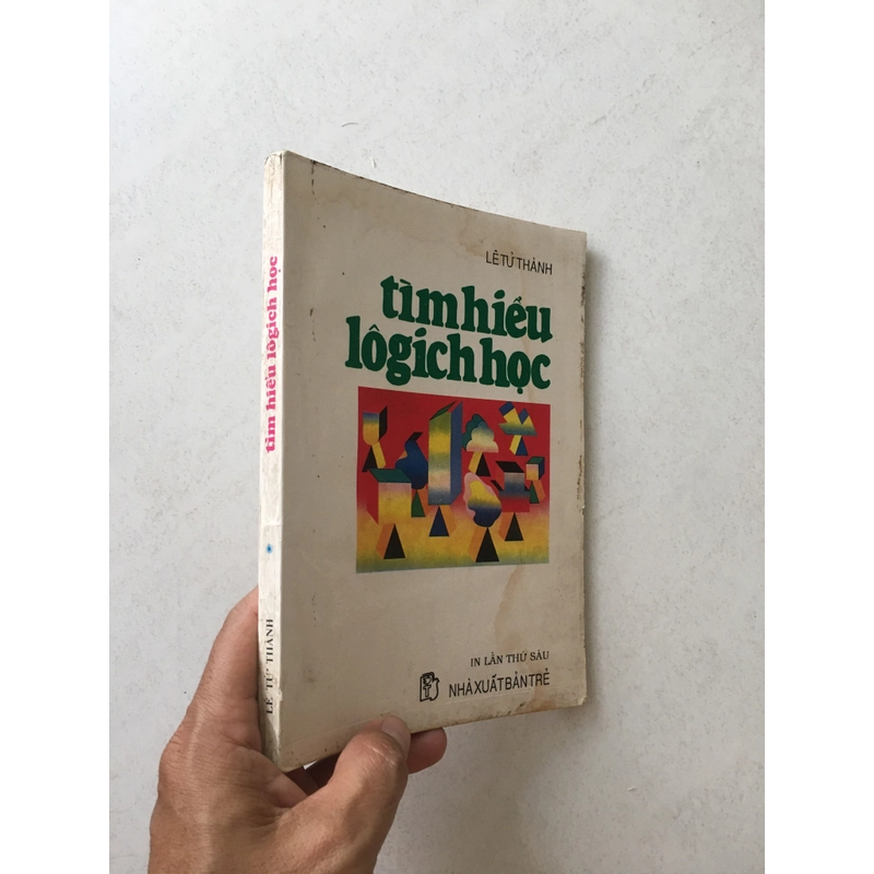 Tìm Hiểu Lôgích Học (NXB Trẻ 1998) - Lê Tử Thành, 191 Trang 545471