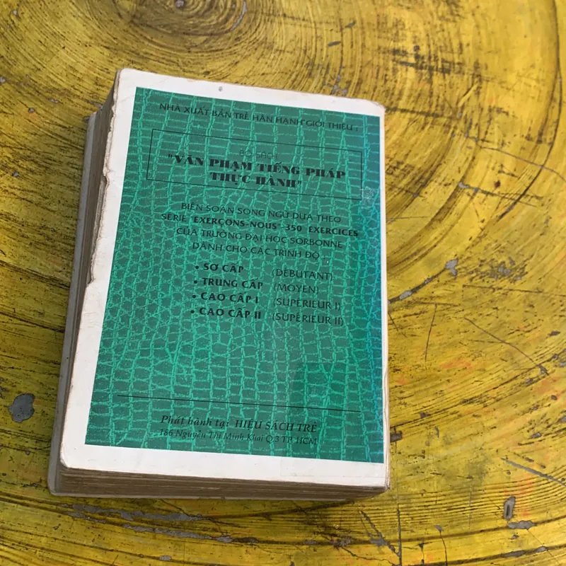 VĂN PHẠM TIẾNG PHÁP THỰC HÀNH TRÌNH ĐỘ CAO CẤP 1- 350 BÀI TẬP KÈM LỜI GIẢI 739110