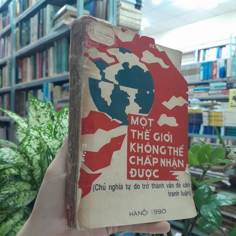 MỘT THẾ GIỚI KHÔNG THỂ CHẤP NHẬN ĐƯỢC - RƠ-NÊ ĐUY-MÔNG 547978