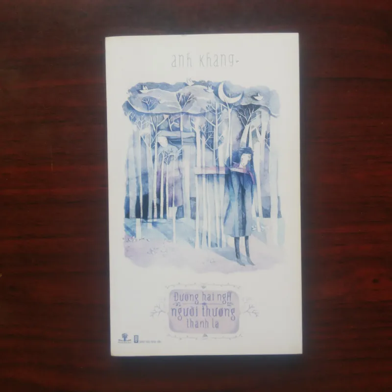 [Sách Tản Văn] Đường Hai Ngả Người Thương Thành Lạ (Anh Khang) 934580