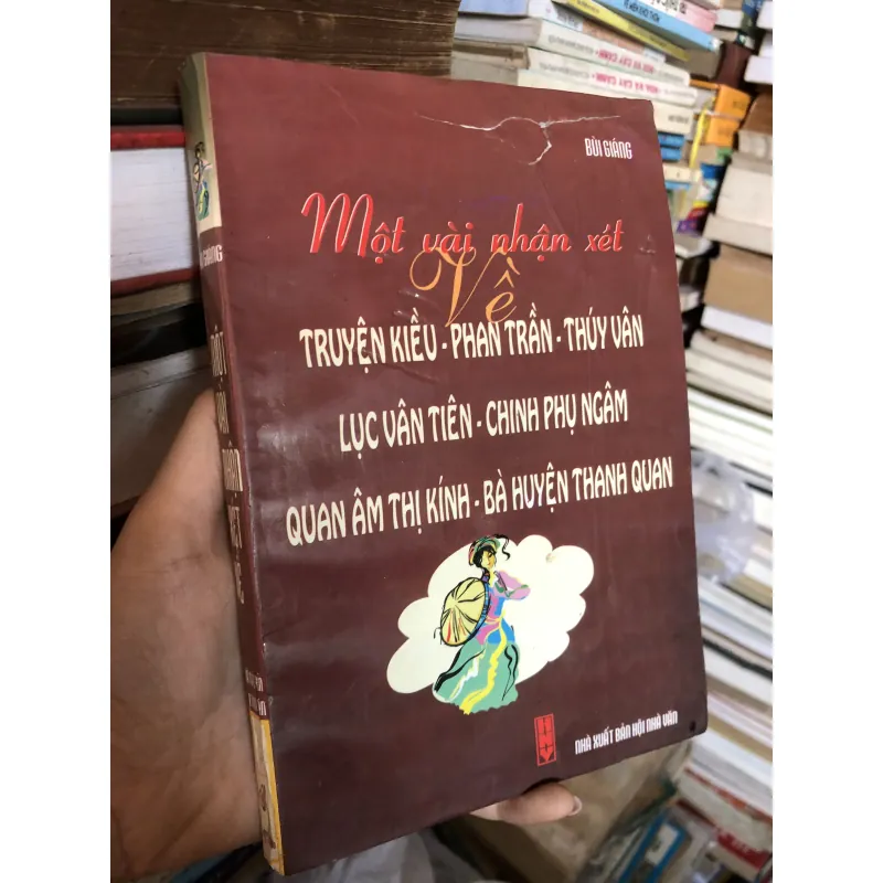 Một vài nhận xét về Truyện Kiều-Phan Trần-Thuý Vân-Lục Vân Tiên-Chinh Phụ Ngâm… Bùi Giáng 991641
