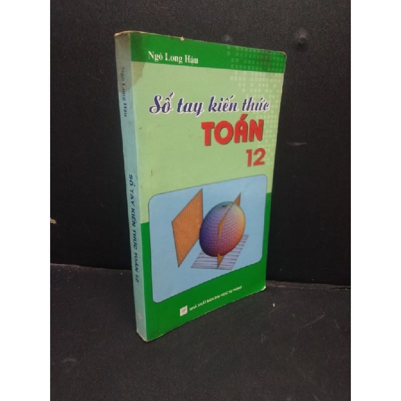 [Phiên Chợ Sách Cũ] Sổ tay kiến thức toán 12 Ngô Long Hậu 2010ẩm bìa 2303 420989
