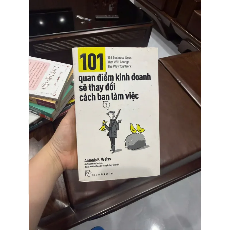 101 Quan Điểm Kinh Doanh Sẽ Thay Đổi Cách Bạn Làm Việc - K4 1021125