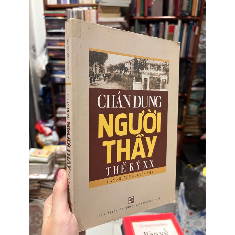 Chân dung người thầy thế kỷ XX - Hãn Nguyên Nguyễn Nhã 184019