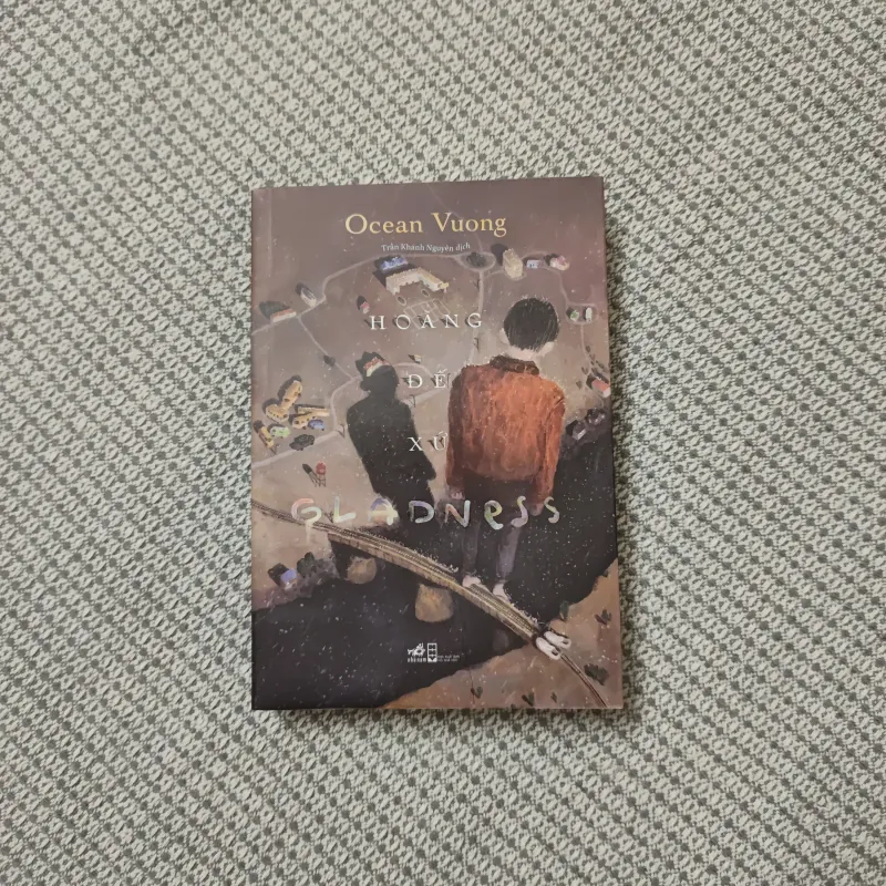 Hoàng đế xứ Gladness - Ocean Vuong 925382