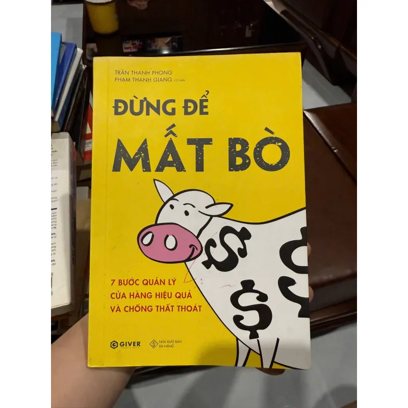 Đừng Để Mất Bò – 7 Bước Quản Lý Cửa Hàng Hiệu Quả & Chống Thất Thoát-K2 991545