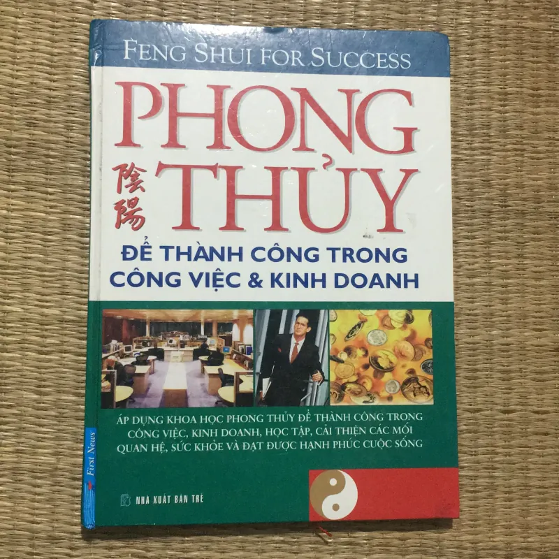 PHONG THUỶ ĐỂ THÀNH CÔNG TRONG CÔNG VIỆC & KINH DOANH  797075