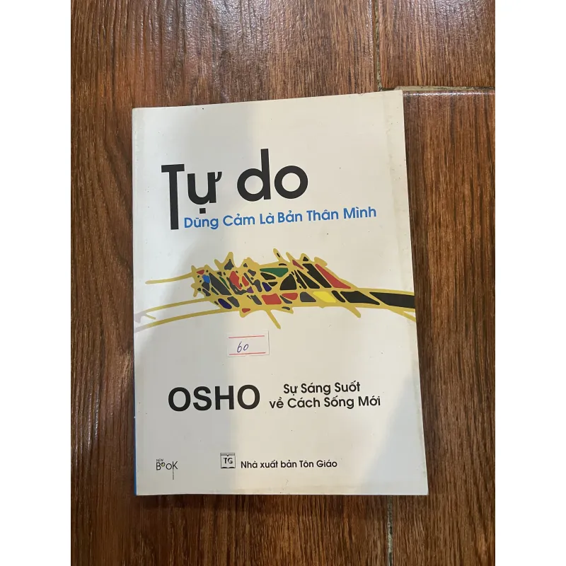 Tự do - Dũng cảm là bản thân mình - Osho (9) 973835