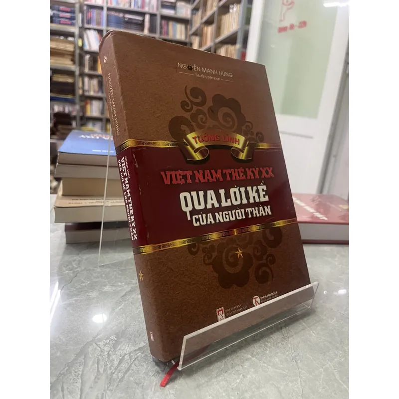 VIỆT NAM THẾ KỶ XX QUA LỜI KỂ CỦA NGƯỜI THÂN - NGUYỄN MẠNH HÙNG 731152