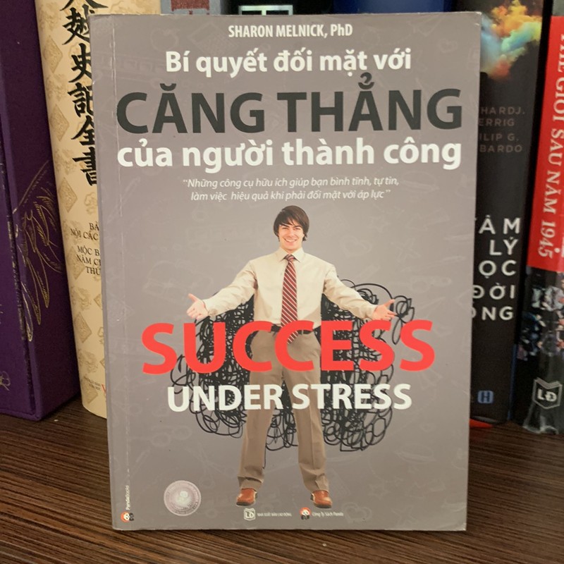 Sách rèn luyện nhân cách: Bí Quyết Đối Mặt Với Căng Thẳng Của Người Thành Công (mới 80%) 150102