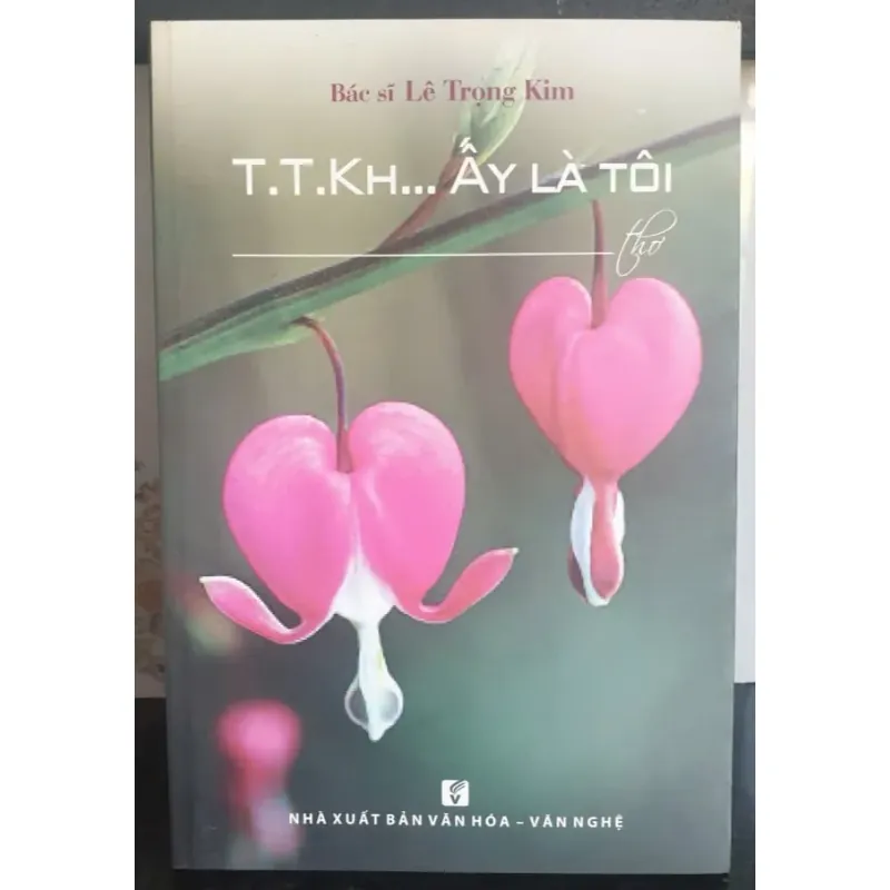 T.T.Kh... Ấy Là Tôi - BS Lê Trọng Kim 736824