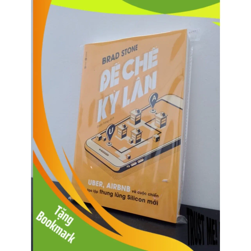 (TẶNG BOOKMARK) Đế Chế Kỳ Lân: Uber, Airbnb Và Cuộc Chiến Tạo Lập Thung Lũng Silicon Mới - Brad Stone New 100% RBK.ASB0703 942787