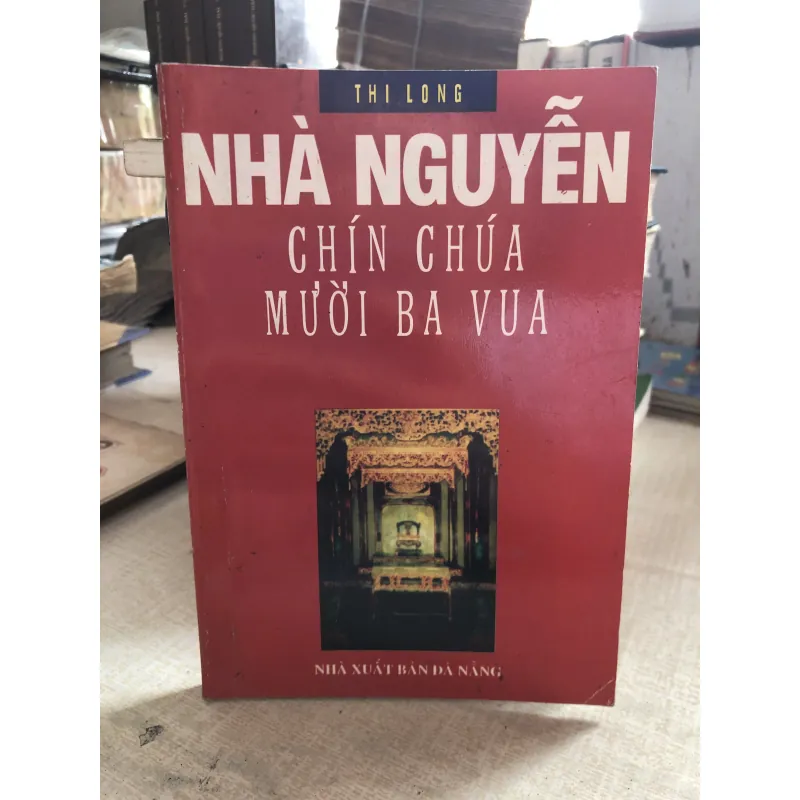Nhà Nguyễn Chín Chúa Mười Ba Vua 993312