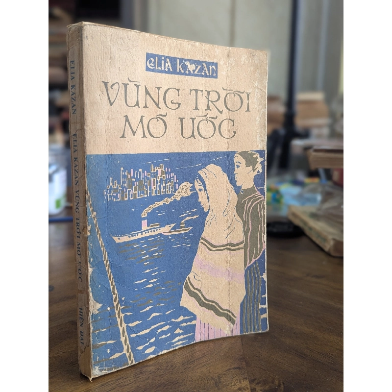 Vùng trời mơ ước - Elia kazan ( bản dịch Nguyễn Hữu Đông ) 994775