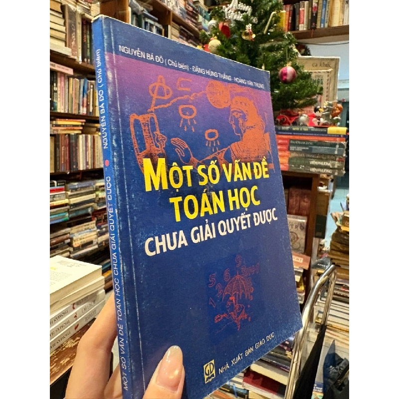 Một số vấn đề Toán học chưa giải quyết được - Nguyễn Bá Đô chủ biên 472980