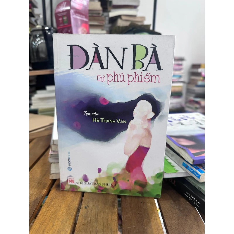 Đàn Bà Thì Phù Phiếm - Hà Thanh Vân - Hà Thanh Vân 961065