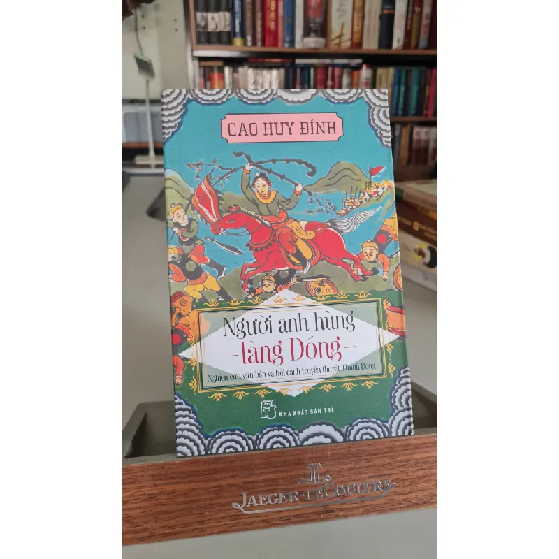 Người anh hùng làng Dóng - Cao Huy Đỉnh 399446