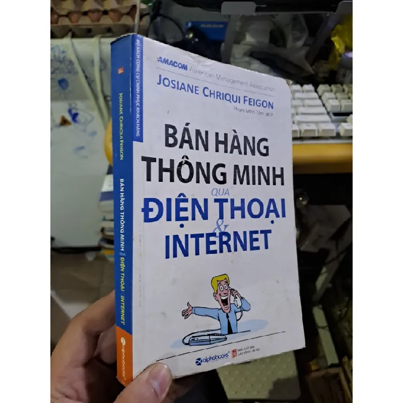 [Sách Cũ SCGR] Bán hàng thông minh qua điện thoại và internet mới 80% ố bẩn MARKETING KINH DOANH HCM1709 685222