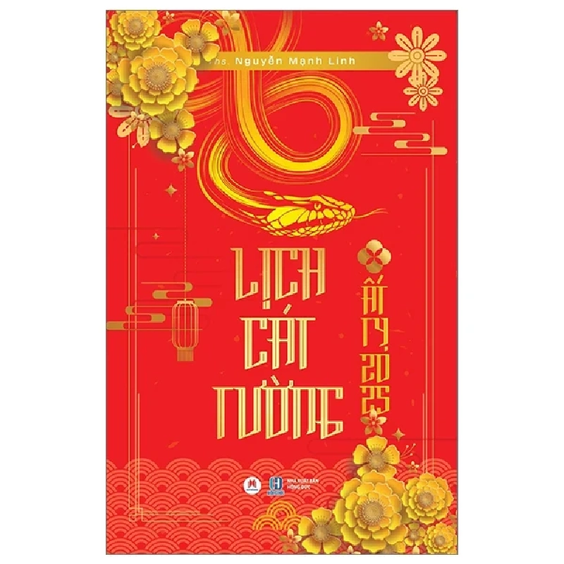 Lịch Cát Tường Ất Tỵ 2025 - ThS Nguyễn Mạnh Linh (Mới 100%) Sách phong thủy, kinh dịch, Huy Hoàng - SÁCH ĐẠI HỌC 487529
