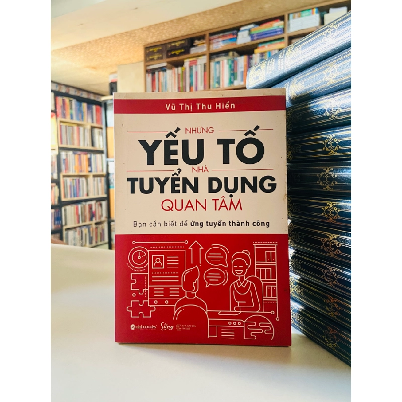 Những yếu tố nhà tuyển dụng QUAN TÂM - Vũ Thị Thu Hiền 526704