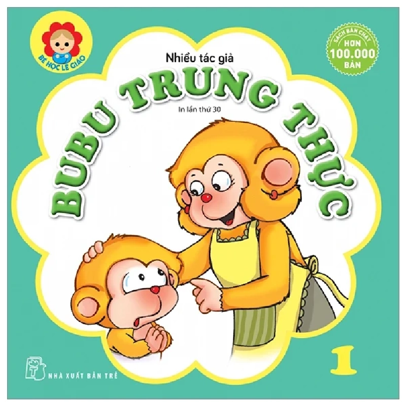 Bé Học Lễ Giáo - Bubu Tập 1: Trung Thực - Nhiều Tác Giả (Mới 100%) Kiến thức bách khoa, NXB Trẻ - SÁCH ĐẠI HỌC 485940