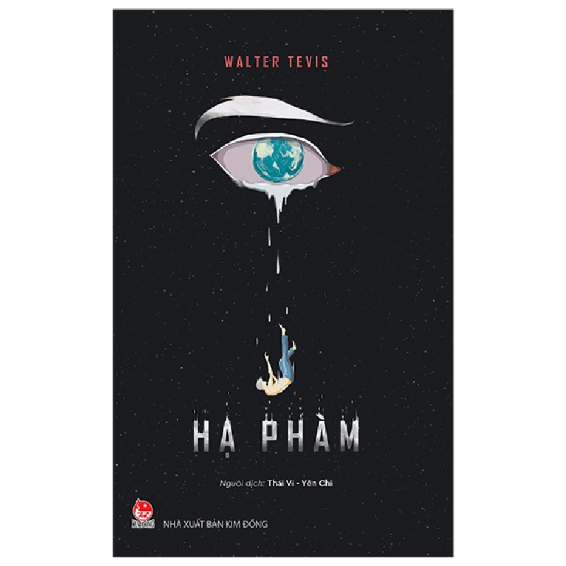 Hạ Phàm - Walter Tevis (Mới 100%) Huyền bí, giả tưởng, kinh dị, NXB Kim Đồng - SÁCH ĐẠI HỌC 482298