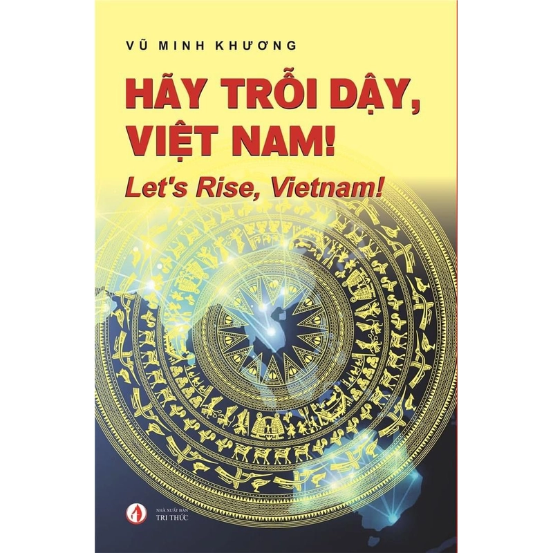 Hãy trỗi dậy, Việt Nam! - Vũ Minh Khương 283001