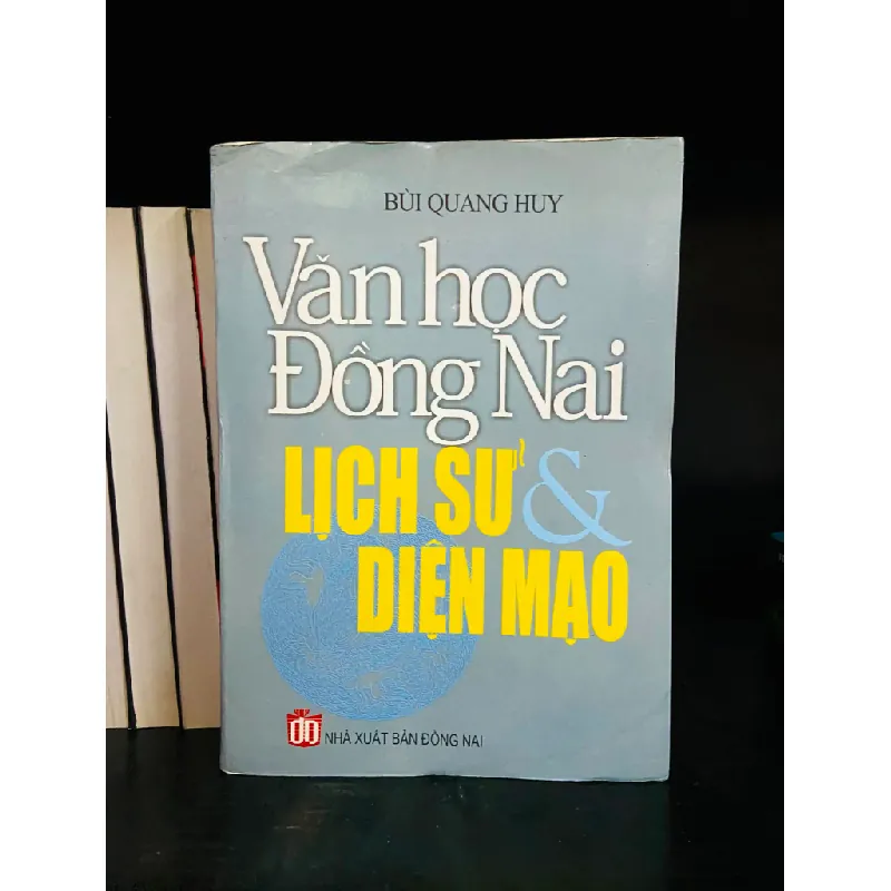 Văn học Đồng Nai lịch sử & diện mạo - Bùi Quang Huy 556630