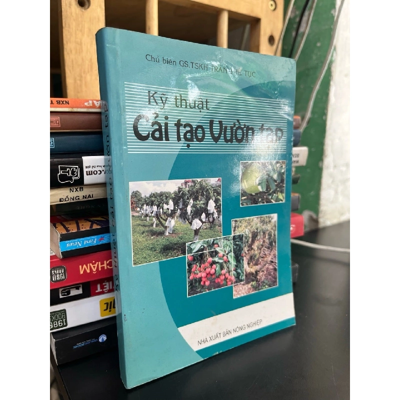 Kỹ thuật cải tạo vườn tạp - GS,TSKH. Trần Thế Tục 927468