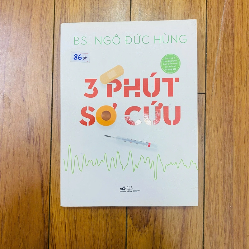 sách y học: 3 PHÚT SƠ CỨU - BS Ngô Đức Hùng #TAKE 361683