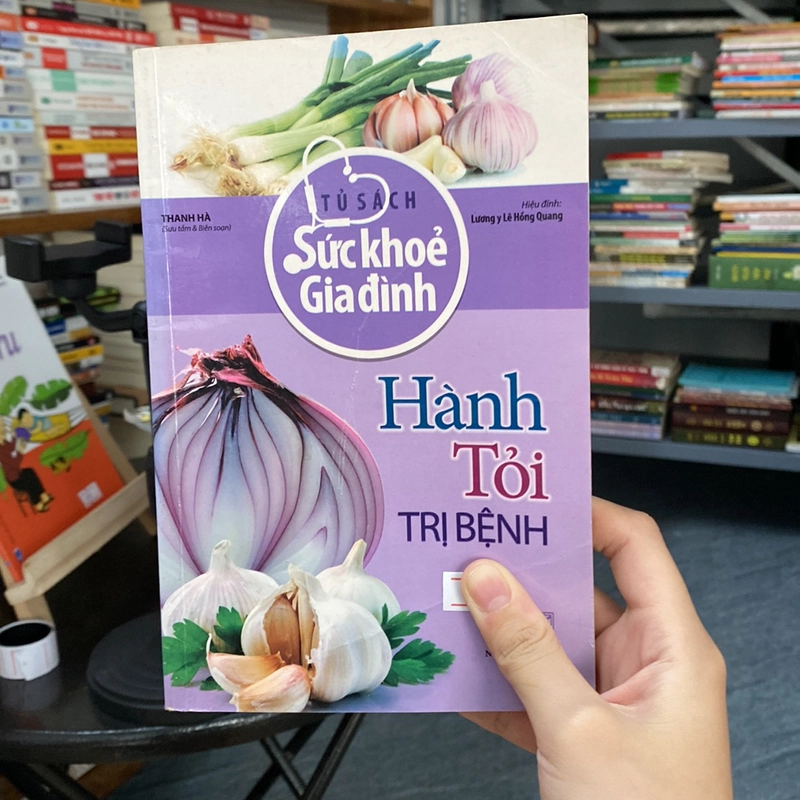 Tủ sách sức khoẻ gia đình-Hành,tỏi trị bệnh-Thanh Hà 528694