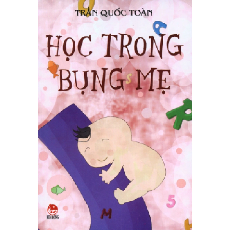 Học Trong Bụng Mẹ - Trần Quốc Toàn ASB.PO Oreka Blogmeo 230225 516071
