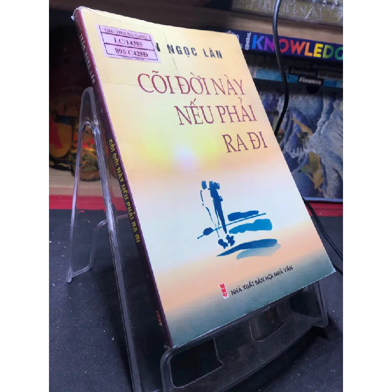 Cõi đời này nếu phải ra đi 2011 mới 80% bẩn nhẹ Trần Ngọc Lân HPB0906 SÁCH VĂN HỌC Blogmeo21025 582467